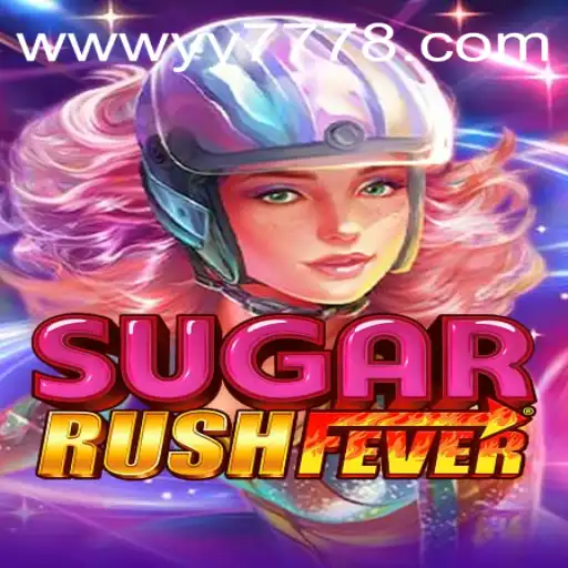 Discover the Thrills of SugarRushFever: A Sweet Adventure with YY777